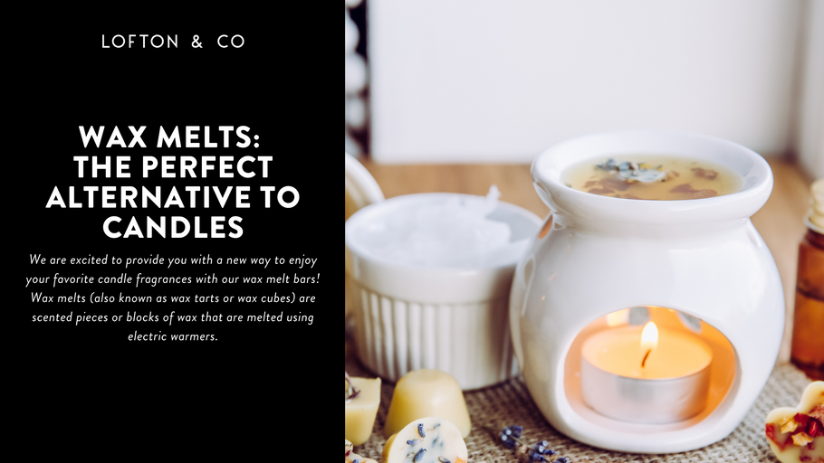 Wax Melts: The Perfect Alternative to Candles